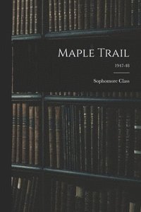 bokomslag Maple Trail; 1947-48