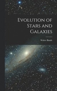 bokomslag Evolution of Stars and Galaxies