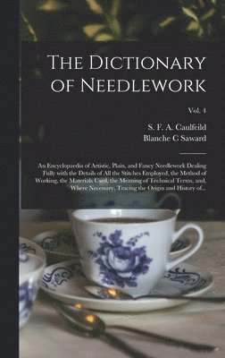 bokomslag The Dictionary of Needlework