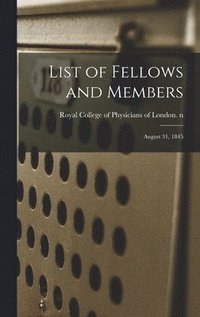 bokomslag List of Fellows and Members