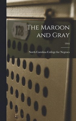 The Maroon and Gray; 1944 1