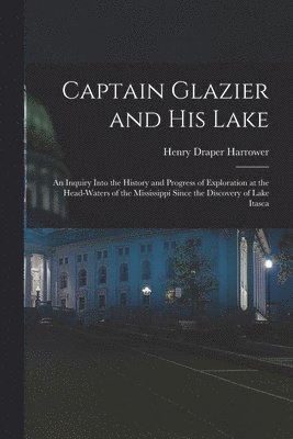 bokomslag Captain Glazier and His Lake