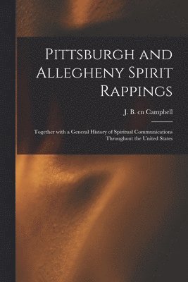 bokomslag Pittsburgh and Allegheny Spirit Rappings