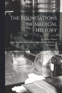 bokomslag The Foundations of Medical History