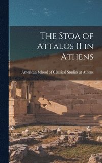 bokomslag The Stoa of Attalos II in Athens