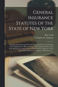 bokomslag General Insurance Statutes of the State of New York
