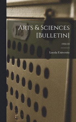 bokomslag Arts & Sciences [Bulletin]; 1932-33