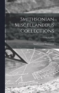 bokomslag Smithsonian Miscellaneous Collections; v.152