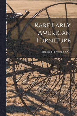 bokomslag Rare Early American Furniture
