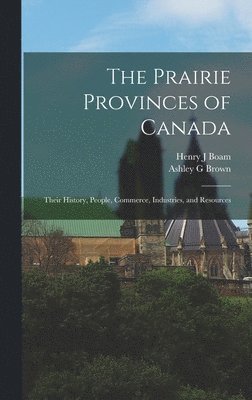 bokomslag The Prairie Provinces of Canada