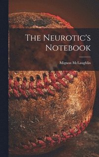 bokomslag The Neurotic's Notebook