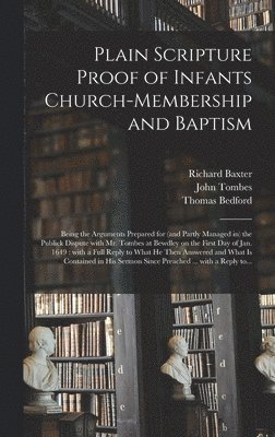 bokomslag Plain Scripture Proof of Infants Church-membership and Baptism