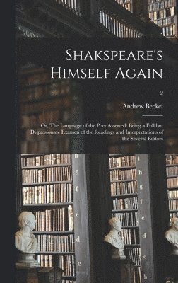 Shakspeare's Himself Again
