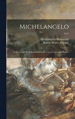 Robert Walter Carden, Michelangelo Buonarroti - Michelangelo, Inbunden