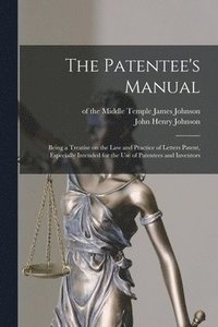 bokomslag The Patentee's Manual