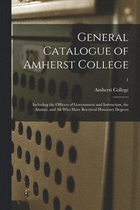 bokomslag General Catalogue of Amherst College
