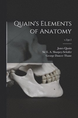 Quain's Elements of Anatomy; v.2 1