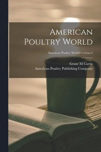 bokomslag American Poultry World; v.6