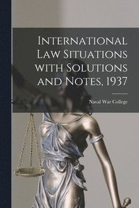 bokomslag International Law Situations With Solutions and Notes, 1937