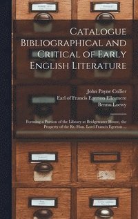 bokomslag Catalogue Bibliographical and Critical of Early English Literature