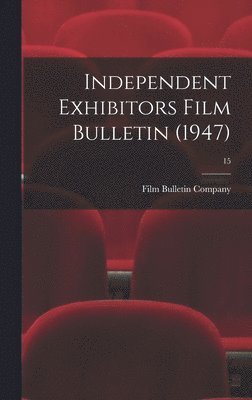 bokomslag Independent Exhibitors Film Bulletin (1947); 15