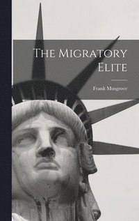 bokomslag The Migratory Elite