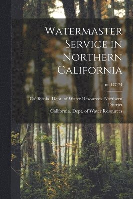 Watermaster Service in Northern California; no.177-74 1