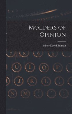 Molders of Opinion 1