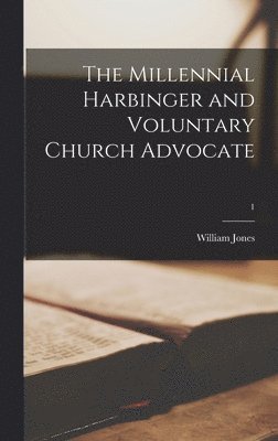 William 1762-1846 Jones, William Jones - Millennial Harbinger and Voluntary Church Advocate; 1, Inbunden