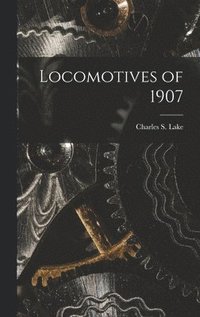 bokomslag Locomotives of 1907