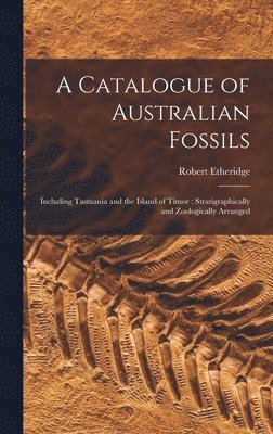 bokomslag A Catalogue of Australian Fossils