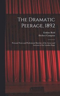 bokomslag Dramatic Peerage, 1892
