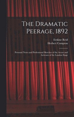 The Dramatic Peerage, 1892 1