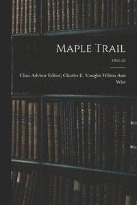 bokomslag Maple Trail; 1951-52