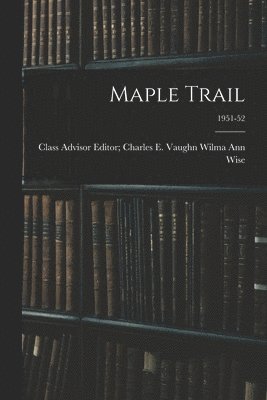Maple Trail; 1951-52 1