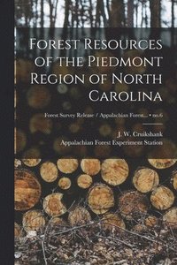 bokomslag Forest Resources of the Piedmont Region of North Carolina; no.6