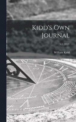 bokomslag Kidd's Own Journal; v.5 (1854)