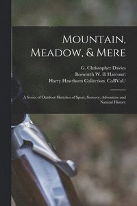 bokomslag Mountain, Meadow, & Mere