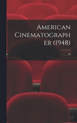 Anonymous - American Cinematographer (1948); 29, Inbunden
