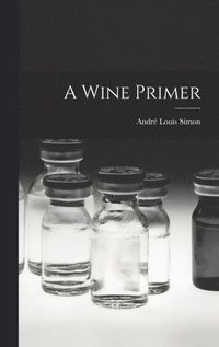 bokomslag A Wine Primer