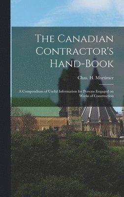 bokomslag Canadian Contractor's Hand-book [microform]
