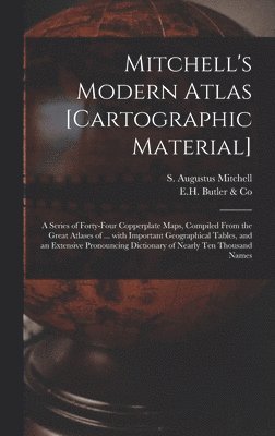 Mitchell's Modern Atlas [cartographic Material] 1