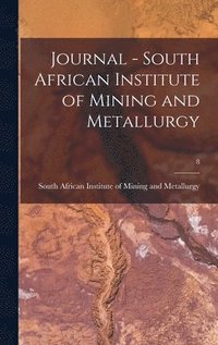 bokomslag Journal - South African Institute of Mining and Metallurgy; 8