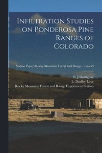 bokomslag Infiltration Studies on Ponderosa Pine Ranges of Colorado; no.59