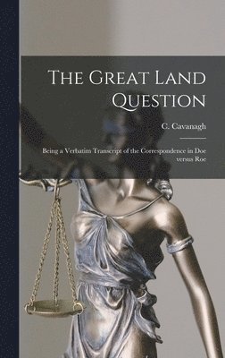 The Great Land Question 1
