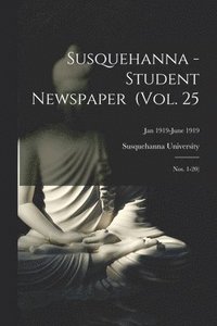 bokomslag Susquehanna - Student Newspaper (Vol. 25; Nos. 1-20); Jan 1919-June 1919