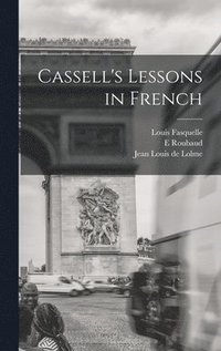 bokomslag Cassell's Lessons in French [microform]