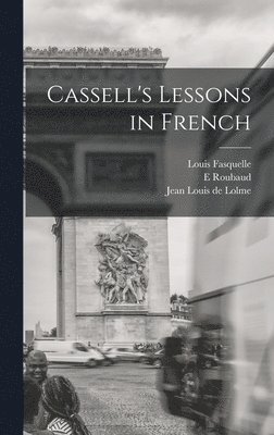 Cassell's Lessons in French [microform] 1