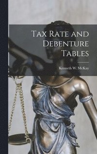 bokomslag Tax Rate and Debenture Tables [microform]