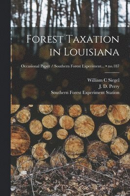 bokomslag Forest Taxation in Louisiana; no.187